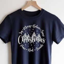 joy merry believe christmas blessing friends peace snow noel shirt, flake shirt,christmas shirt,winter snowman shirt,chr