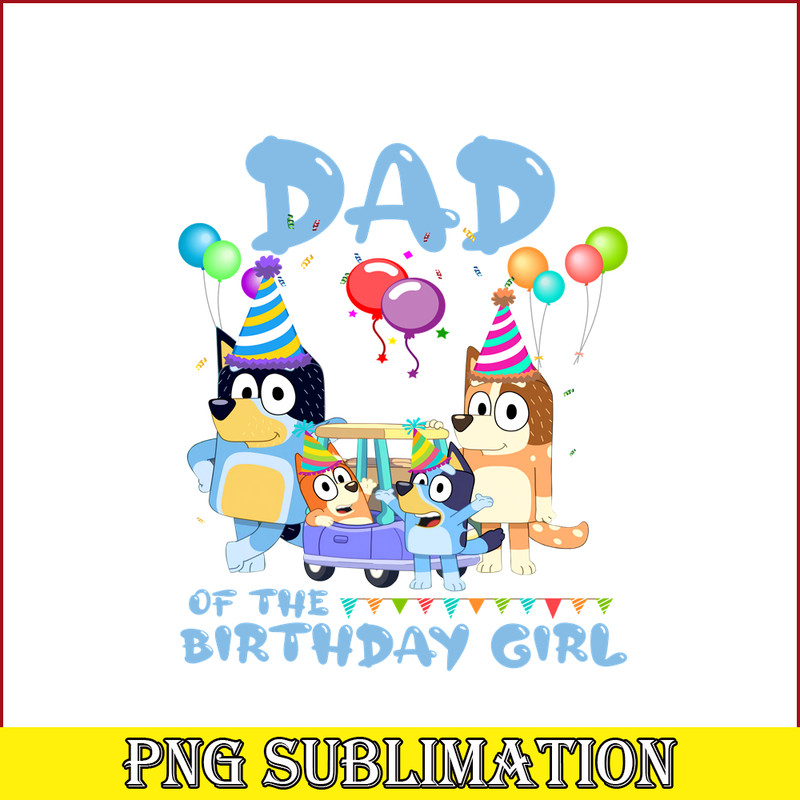 BLP22112316-Dad Of The Birthday Girl PNG Bluey Birthday PNG Bluey Family PNG.png