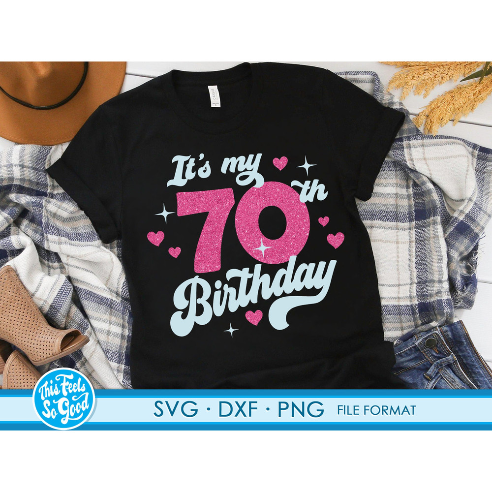 Cute Turning 70 years old svg 70th Birthday svg files for Cricut. Birthday Gift Turning 70 years old svg 70th Birthday png svg dxf clipart 2.jpg