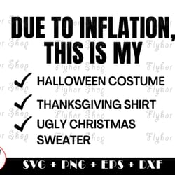due to inflation this is my halloween svg png - digital art work designd by flyhorshop
