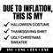 Due to Inflation This is My Halloween SVG PNG - Digital Art work designd by FlyHorShop.jpg