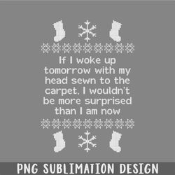 if i woke up tomorrow with my head sewn to the carpet christmas vacation png, christmas png