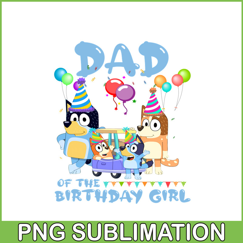 BLP22112316-Dad Of The Birthday Girl PNG Bluey Birthday PNG Bluey Family PNG.png