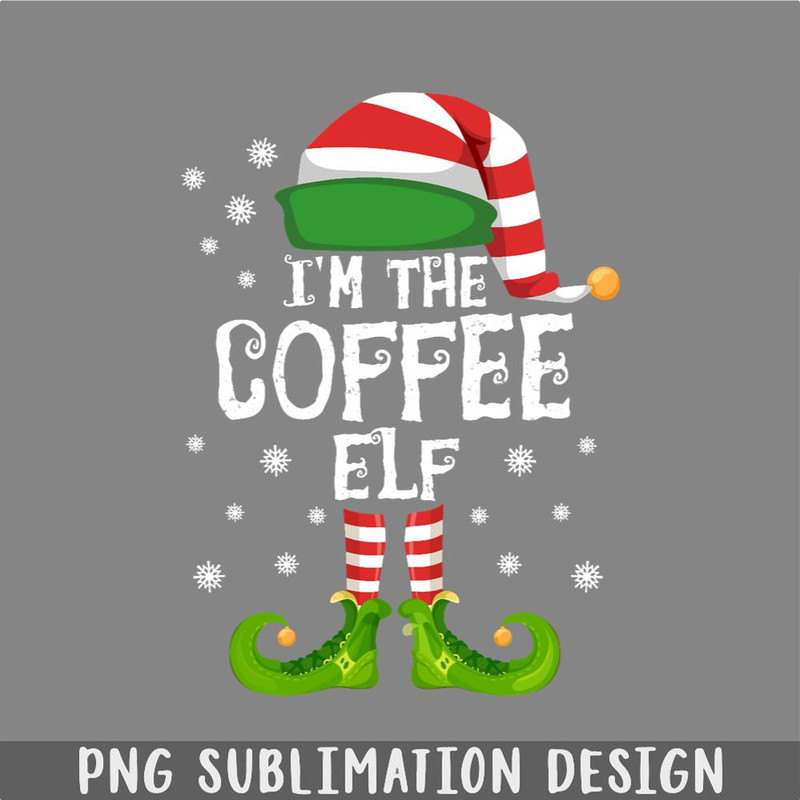 DM241123474-Iamp39m the Coffee Elf Family Matching Christmas 2020 Gift PNG, Christmas PNG.jpg