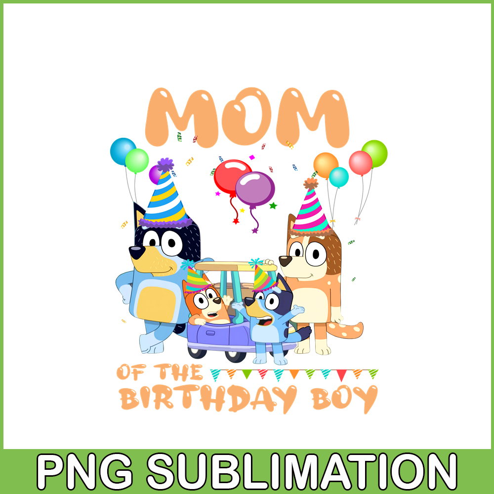 BLP22112318-Mom Of The Birthday Boy PNG Mom And Son PNG Bluey Family PNG.png