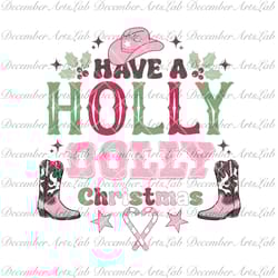 have a holly dolly christmas - svg png, christmas svg png, holiday svg, christmas sublimations, retro christmas svg png,
