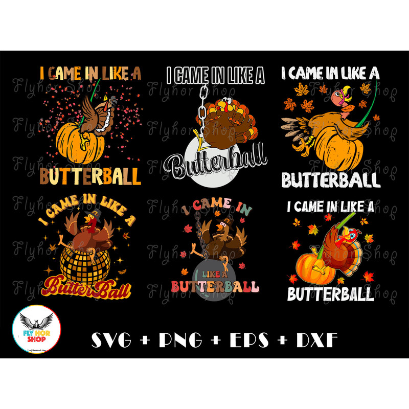 I Came In Like A Butterball SVG PNG - Digital Art work designd by FlyHorShop.jpg