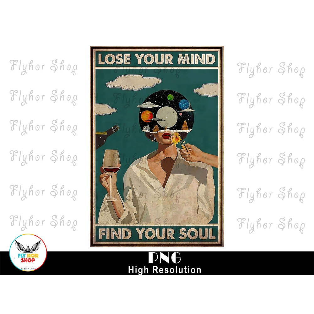 Music Vintage Poster, Lose Your Mind Find Your Soul PNG - Digital Art work designd by FlyHorShop 1.jpg
