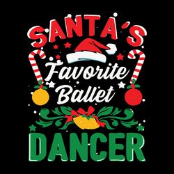 santa's favorite ballet dancer svg, christmas clipart, merry christmas svg, santa svg, holidays svg, digital download