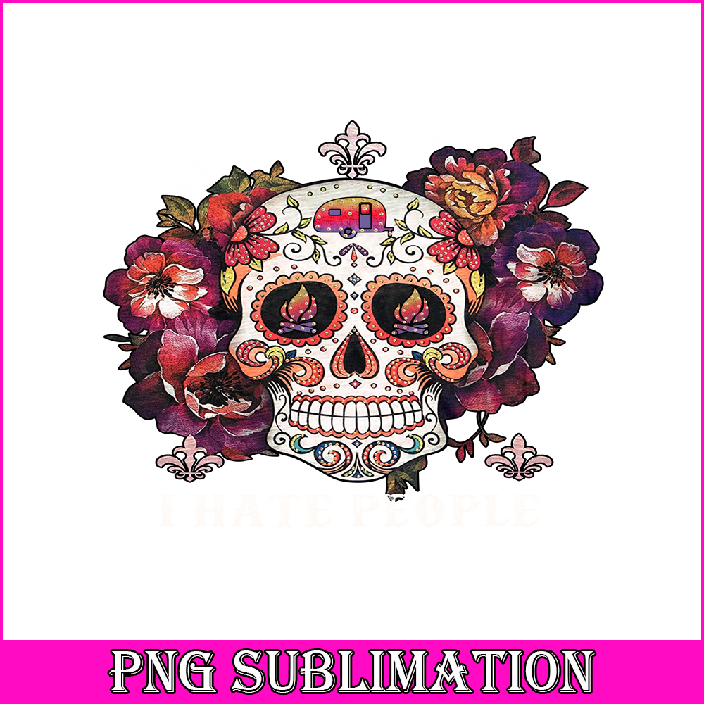 CAMP07112321-I HATE PEOPLE PNG Skull Flower PNG Camping Lover PNG.png