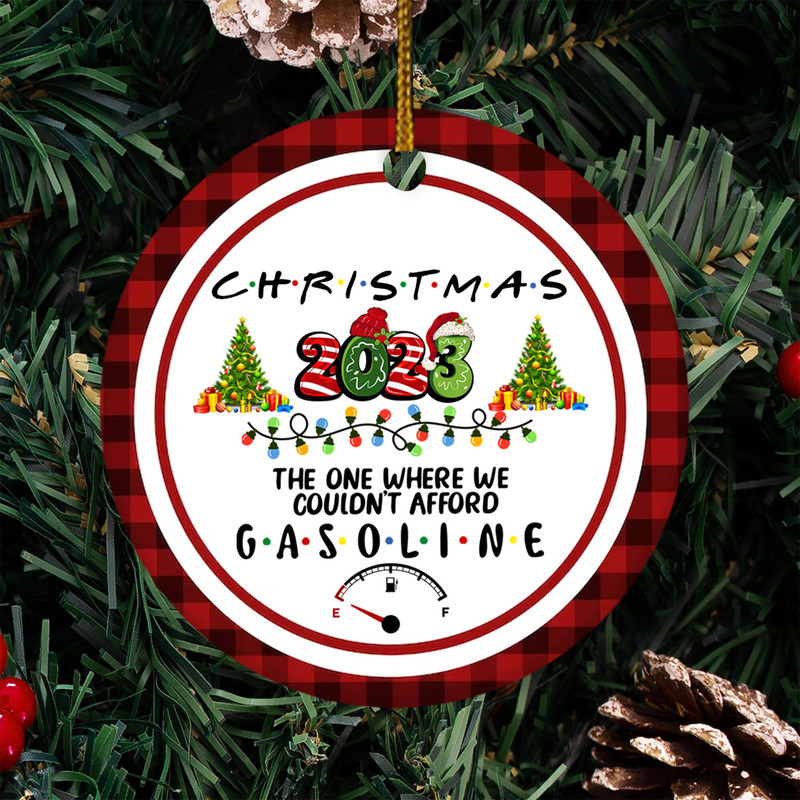 Could'n't Afford Gasoline Ornament,2023 Events Christmas Ornament,Funny Gas Memes Christmas Ornament  HAOF05 - 1.jpg