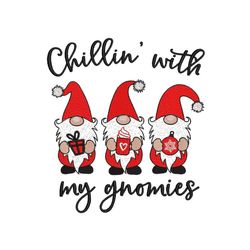 chillin with my gnomies embroidery design, christmas gnomes embroidery file, 3 sizes, instant download