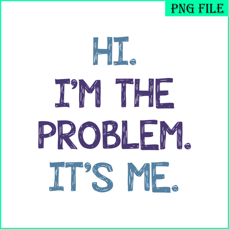 TLS13112343-The Problems SVG PNG DXF EPS PDF, Say Hi SVG, Here is The Problems SVG.png