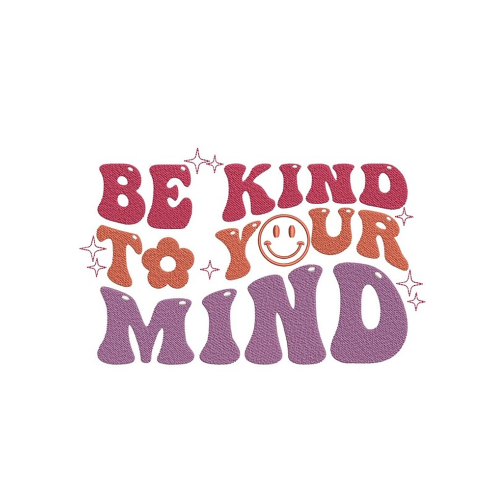 MR-2411202319037-be-kind-to-your-mind-embroidery-design-4-sizes-instant-image-1.jpg