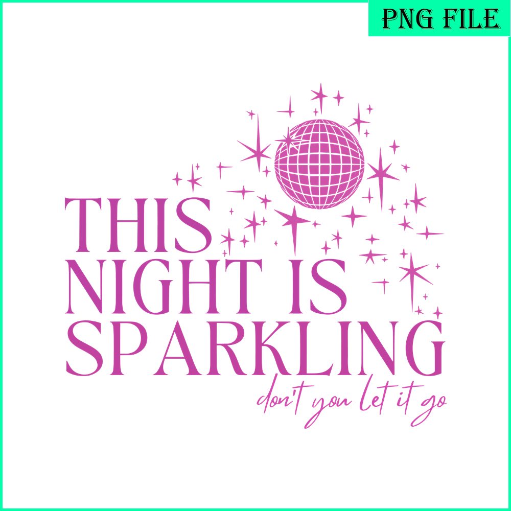 TLS13112373-This Night Is Sparkling SVG PNG DXF PDF EPS, Taylor Swift SVG, Song Of Taylor SVG.png