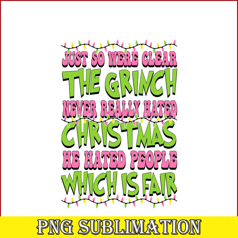 CRM07112378-Just so were clear the grinch png.png