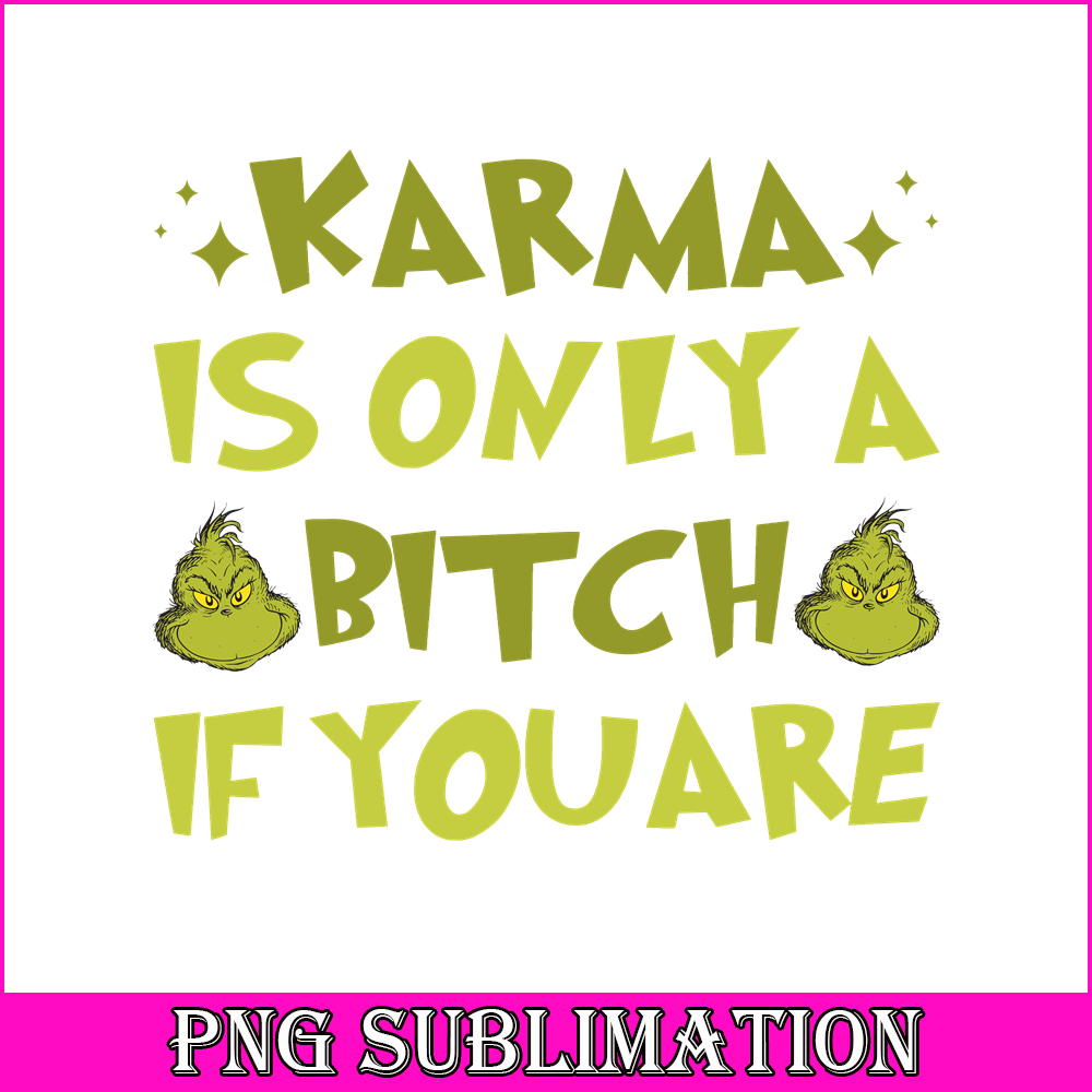 CRM08112316-Karma is only a bitch if you're png.png