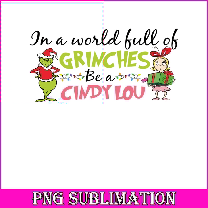 CRM08112324-In a world full of grinches png.png