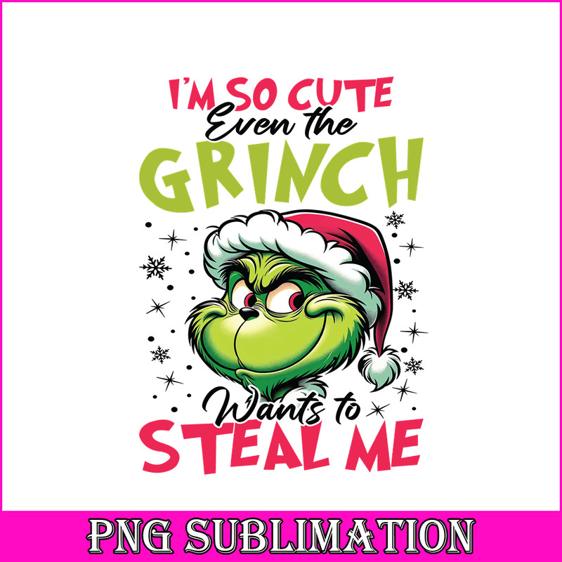 CRM08112330-I'm so cute even the grinch png.png