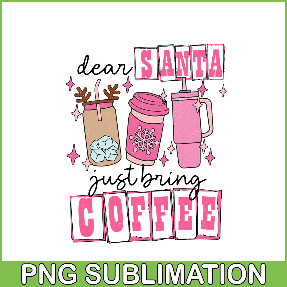 CRM08112335-Dear santa just bring coffee png.png