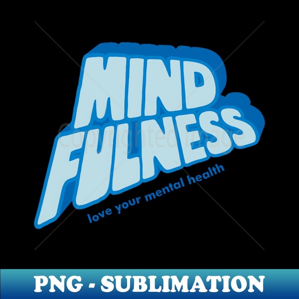 Mindfulness word lettering art - Special Edition Sublimation - Inspire ...
