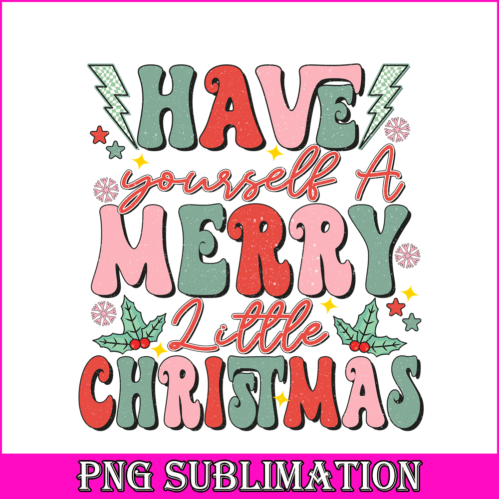 CRM08112364-Have yourself a merry little christmas png.png