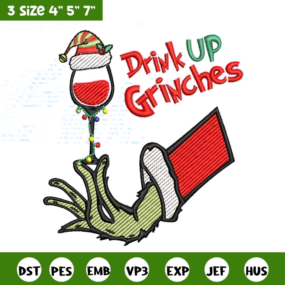 Drink up grinches embroidery design, Grinch embroidery,Chrismas design,Embroidery shirt,Embroidery file,Digital download.jpg