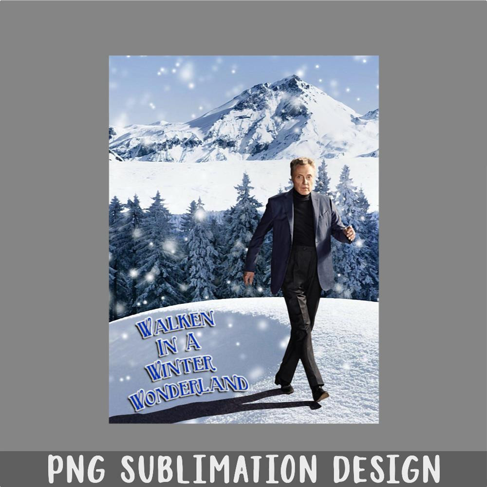 DM241123940-Walken In A Winter Wonderland PNG, Christmas PNG.jpg