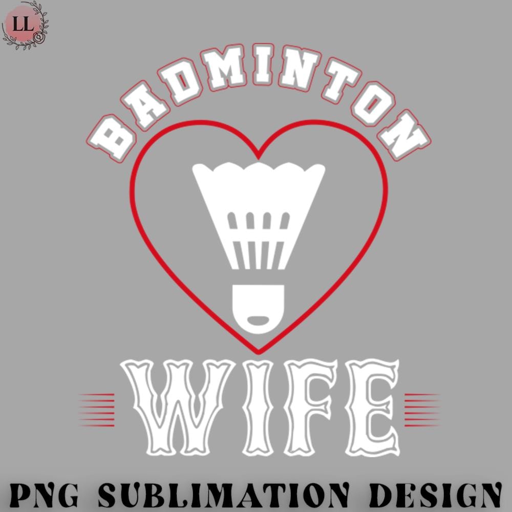 BM290823150013-Badminton PNG Wife Badminton Team Family Matching Gifts Funny Sports Lover Player.jpg