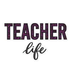 Teacher Life Embroidery Design, Back to School Embroidery, Teacher Gift, 5 sizes, Instant download