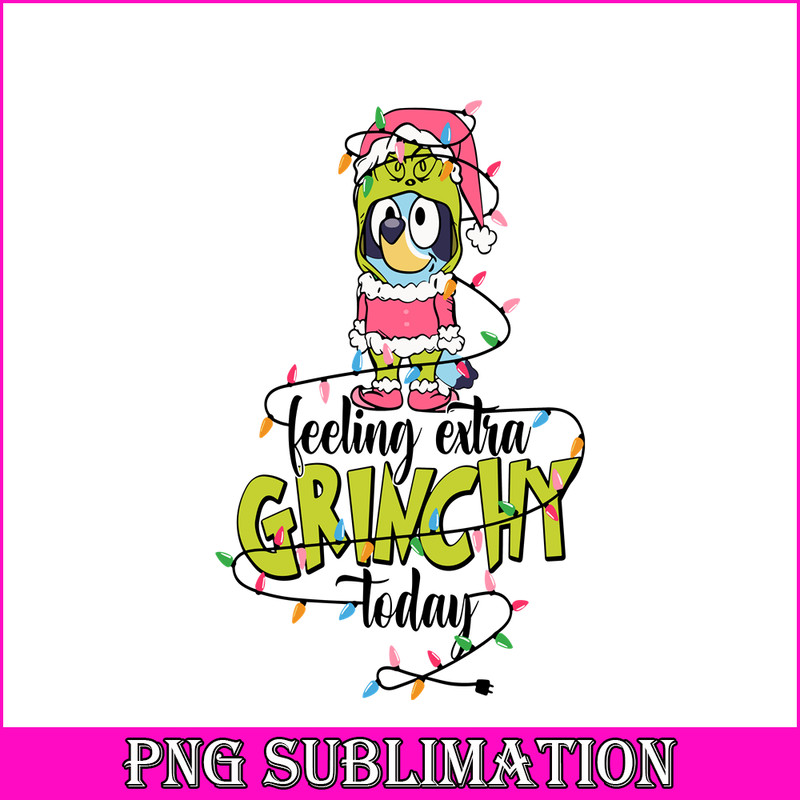CRM13112326-Feeling Extra Grinch Today PNG, Bluey And Grinch PNG, Christmas Tree PNG.png