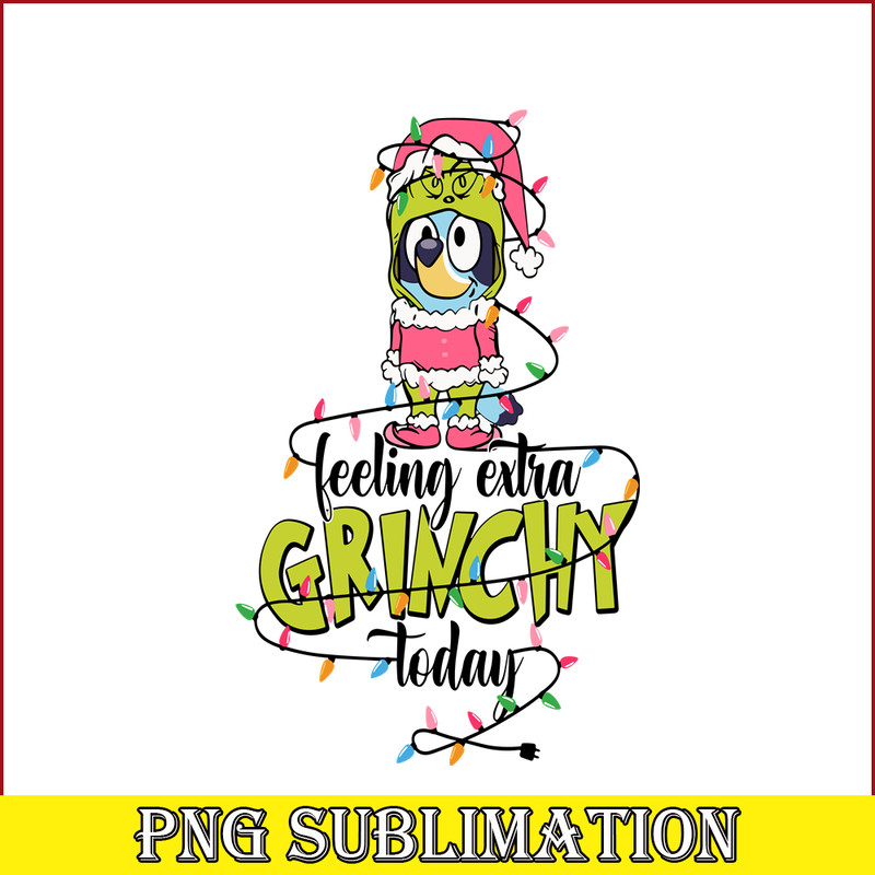 CRM13112326-Feeling Extra Grinch Today PNG, Bluey And Grinch PNG, Christmas Tree PNG.png