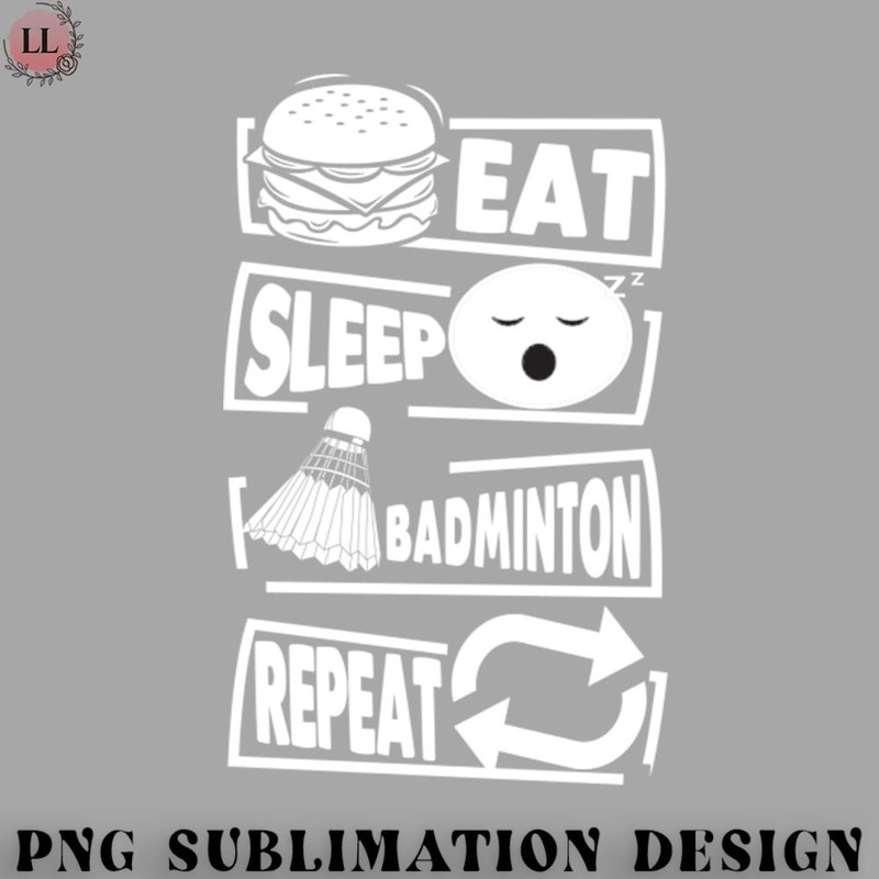 BM2908231500348-Badminton PNG eat sleep badminton repeat funny badminton lover gift.jpg
