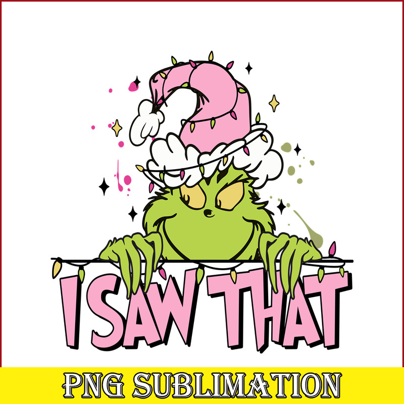 CRM13112334-I Saw That PNG, Grinchmas PNG, Pink Christmas PNG.png