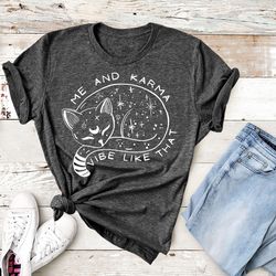 me and karma vibe like that shirt, karma is a cat taylor swift,swiftie, swift lyric merch, midnights album tee,midnights
