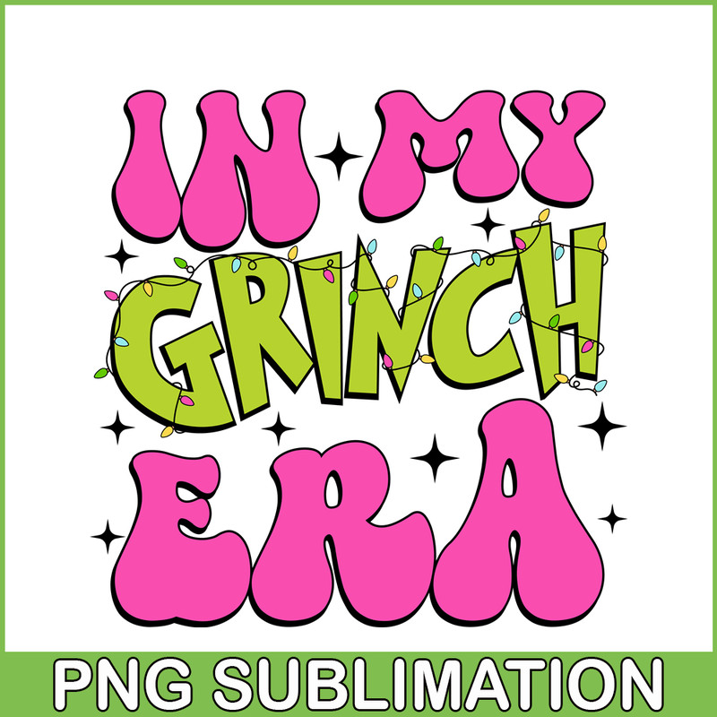 CRM13112363-In My Grinchy Era SVG PNG DXF EPS JPG, Grinch Era SVG, Grinch Quotes SVG.png