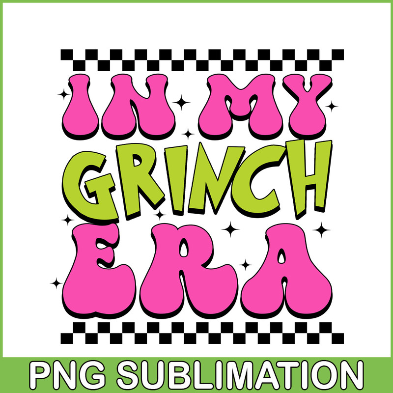 CRM13112366-In My Grinch Era SVG PNG DXF EPS JPG, Grinchy Extra SVG, Christmas Vibes SVG.png