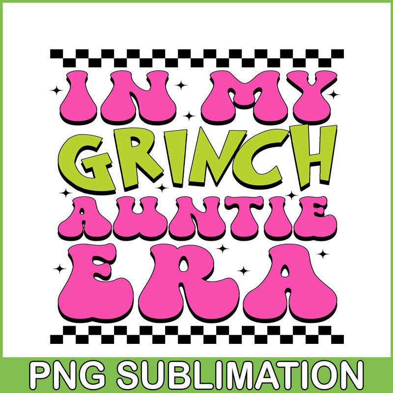 CRM13112367-In My Grinch Auntie Era SVG PNG DXF EPS JPG, Auntie Era SVG, Christmas Funny SVG.png