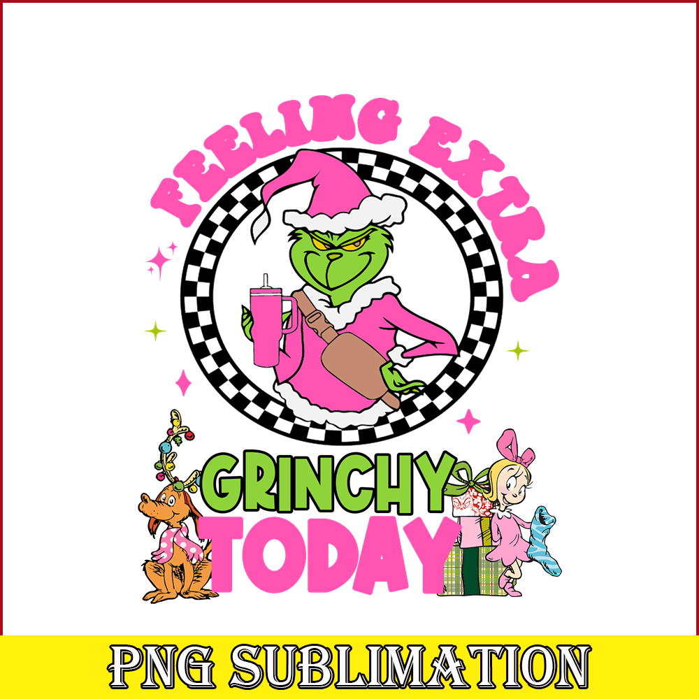 CRM13112374-Feeling Extra Grinch Today PNG, Christmas Tree PNG, Grinch Era PNG.png