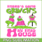 CRM13112381-Grinch In This House PNG, Grinch Funny PNG, Grinch Songs PNG.png