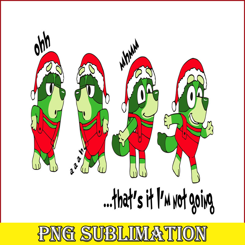 CRM15112301-That's It I'm Not Going Blueymas PNG.png