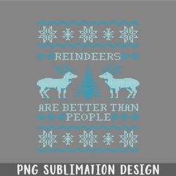 reindeers are better than people special edition fitted png, christmas png