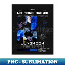 bts no more dream jungkook - instant png sublimation download - perfect for sublimation mastery
