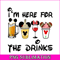 CRM151123150-I'm Here For The Drinks SVG PNG DXF EPS JPG.png