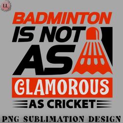 badminton png badminton is not as glamorous as cricket