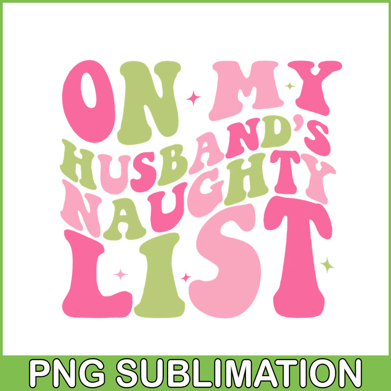CRM18102323-On My Husband Naughty List Png.png