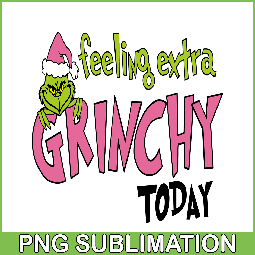 CRM25102314-Feeling Extra Grinchy Today SVG.png