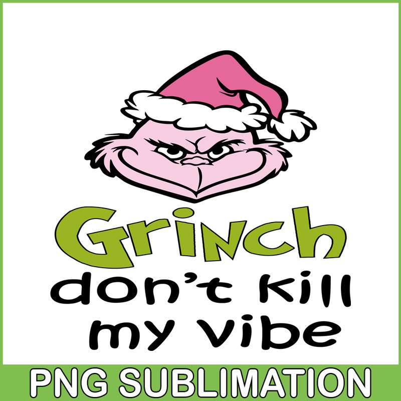 CRM25102332-Grinch Don't Kill My Vibe SVG.png