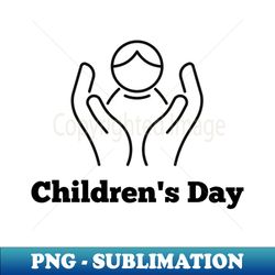 Childrens Day - PNG Transparent Digital Download File for Sublimation - Stunning Sublimation Graphics