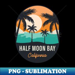 Half Moon Bay - Sublimation-Ready PNG File - Bold & Eye-catching